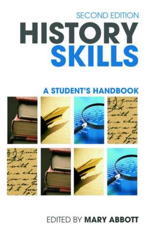 History Skills: A Student's Handbook de Mary Abbott