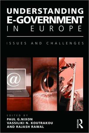 Understanding E-Government in Europe: Issues and Challenges de Paul G. Nixon