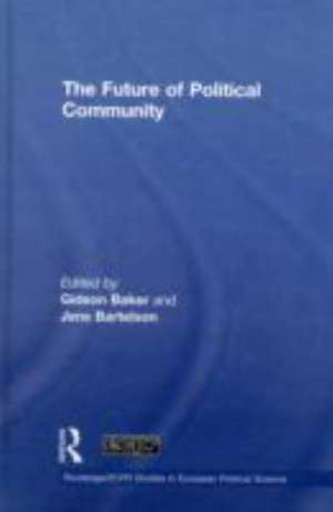 The Future of Political Community de Gideon Baker