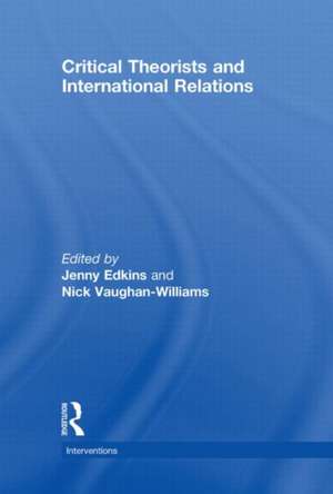 Critical Theorists and International Relations de Jenny Edkins