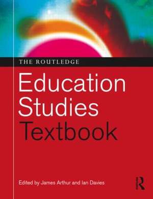 The Routledge Education Studies Textbook de James Arthur