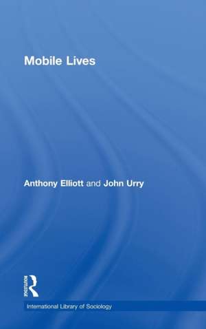 Mobile Lives de Anthony Elliott