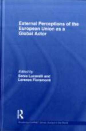 External Perceptions of the European Union as a Global Actor de Sonia Lucarelli