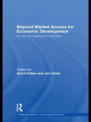 Beyond Market Access for Economic Development: EU-Africa relations in transition de Gerrit Faber