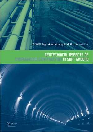 Geotechnical Aspects of Underground Construction in Soft Ground: Proceedings of the 6th International Symposium (IS-Shanghai 2008) de Charles W.W. Ng