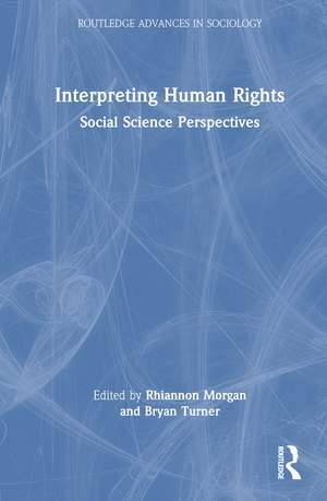 Interpreting Human Rights: Social Science Perspectives de Rhiannon Morgan