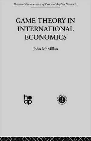 Game Theory in International Economics de J. McMillan