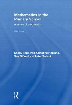 Mathematics in the Primary School: A Sense of Progression de Sandy Pepperell