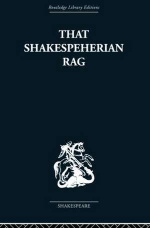 That Shakespeherian Rag: Essays on a critical process de Terence Hawkes