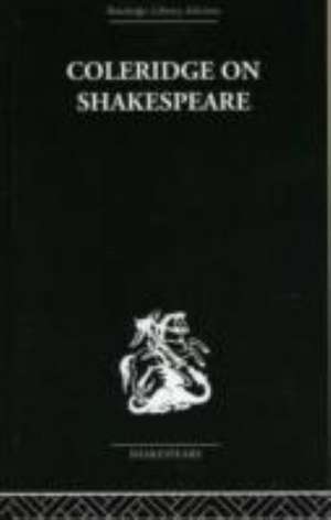 Coleridge on Shakespeare: The text of the lectures of 1811-12 de R. a. Foakes