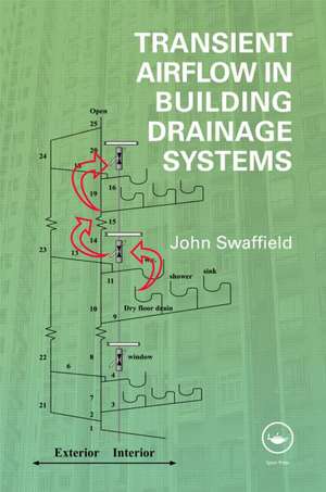 Transient Airflow in Building Drainage Systems de John Swaffield