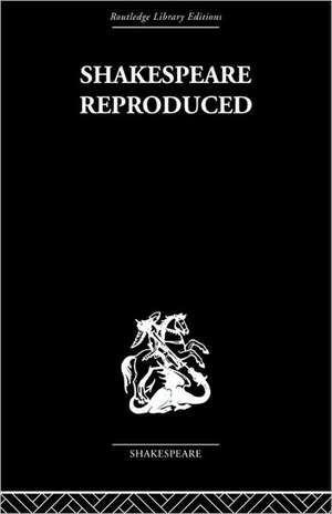 Shakespeare Reproduced: The text in history and ideology de Jean E Howard