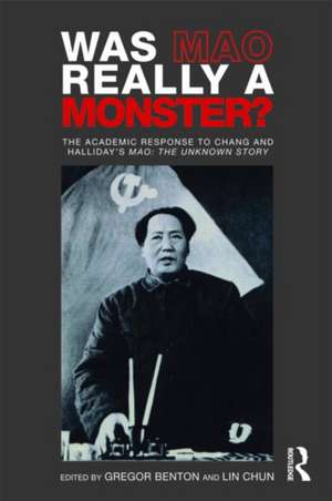 Was Mao Really a Monster?: The Academic Response to Chang and Halliday’s "Mao: The Unknown Story" de Gregor Benton