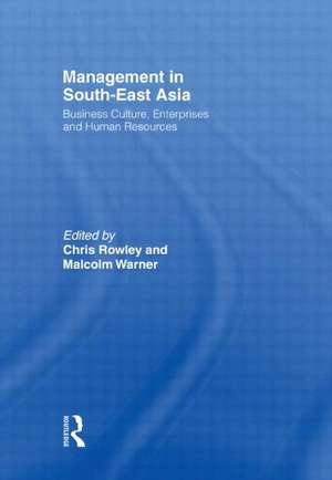 Management in South-East Asia: Business Culture, Enterprises and Human Resources de Chris Rowley