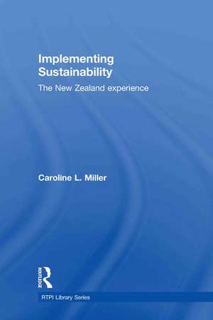 Implementing Sustainability: The New Zealand Experience de Caroline L. Miller