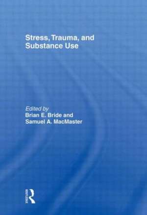 Stress, Trauma and Substance Use de Brian E Bride