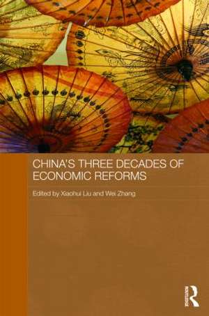 China's Three Decades of Economic Reforms de Xiaohui Liu