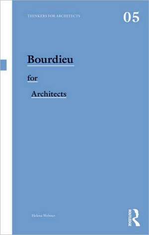 Bourdieu for Architects de Helena Webster