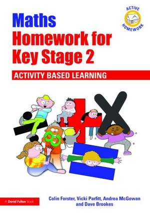 Maths Homework for Key Stage 2: Activity-Based Learning de Vicki Parfitt