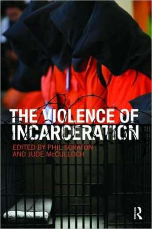 The Violence of Incarceration de Phil Scraton