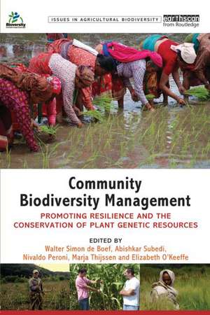 Community Biodiversity Management: Promoting resilience and the conservation of plant genetic resources de Walter Simon de Boef