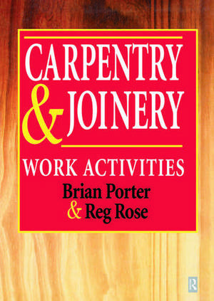 Carpentry and Joinery: Work Activities de Chris Tooke