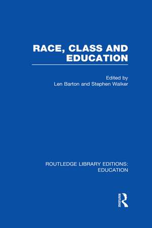 Race, Class and Education (RLE Edu L) de Len Barton