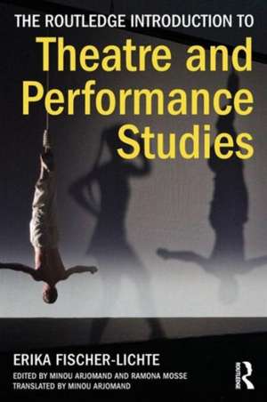 The Routledge Introduction to Theatre and Performance Studies de Erika Fischer-Lichte