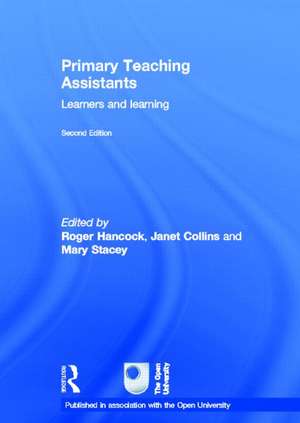 Primary Teaching Assistants: Learners and learning de Roger Hancock