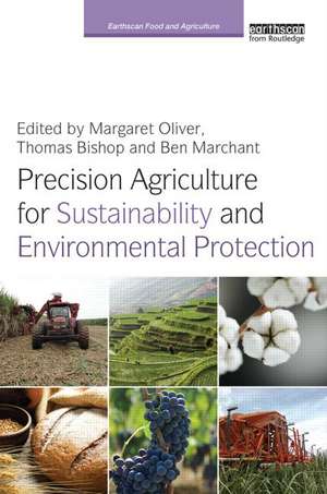 Precision Agriculture for Sustainability and Environmental Protection de Margaret Oliver