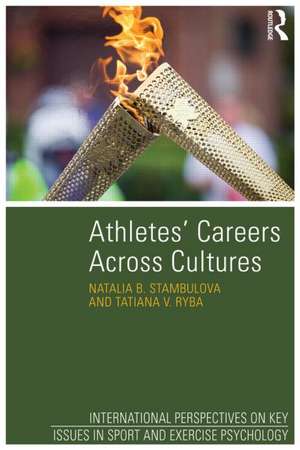 Athletes' Careers Across Cultures de Natalia B. Stambulova