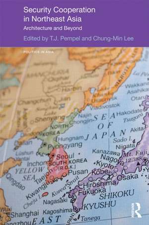 Security Cooperation in Northeast Asia: Architecture and Beyond de T.J. Pempel