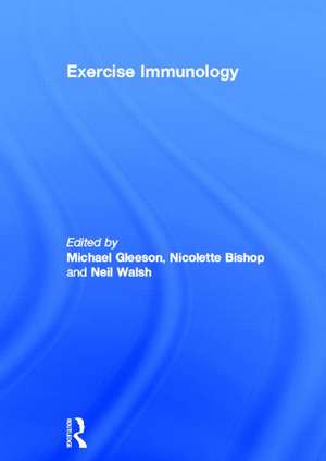 Exercise Immunology de Michael Gleeson