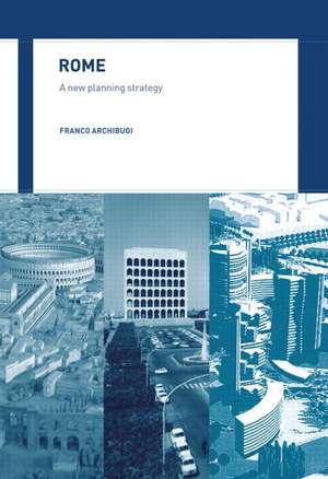 Rome: A New Planning Strategy de Franco Archibugi