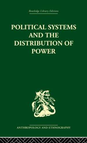 Political Systems and the Distribution of Power de Michael Banton