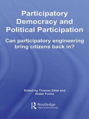 Participatory Democracy and Political Participation: Can Participatory Engineering Bring Citizens Back In? de Thomas Zittel