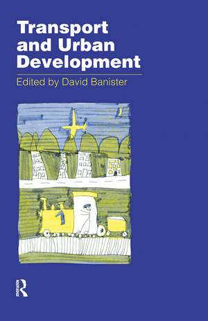 Transport and Urban Development de David Banister