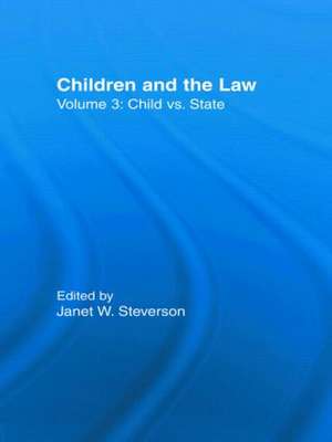 Child vs. State: Children and the Law de Janet W. Steverson