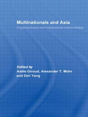 Multinationals and Asia: Organizational and Institutional Relationships de Axele Giroud