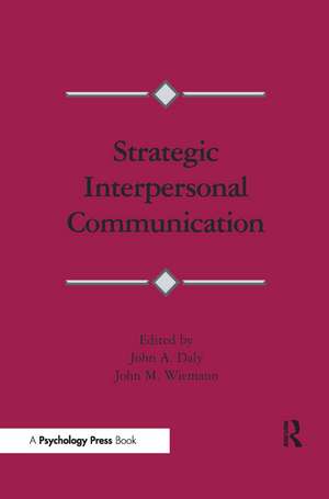 Strategic Interpersonal Communication de John A. Daly