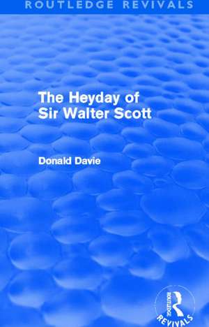 The Heyday of Sir Walter Scott de Donald Davie