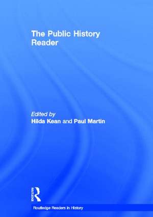 The Public History Reader de Hilda Kean