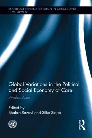 Global Variations in the Political and Social Economy of Care: Worlds Apart de Shahra Razavi