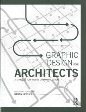 Graphic Design for Architects de Karen Lewis