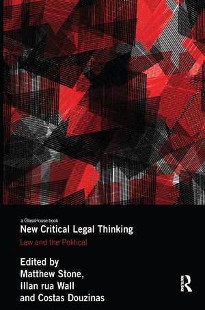 New Critical Legal Thinking: Law and the Political de Matthew Stone