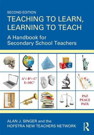 Teaching to Learn, Learning to Teach: A Handbook for Secondary School Teachers de Alan J. Singer