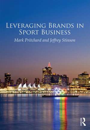 Leveraging Brands in Sport Business de Mark Pritchard