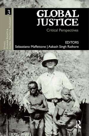Global Justice: Critical Perspectives de Sebastiano Maffettone