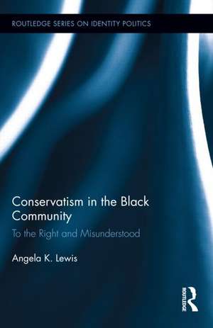 Conservatism in the Black Community: To the Right and Misunderstood de Angela K. Lewis