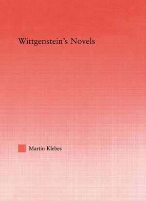 Wittgenstein's Novels de Martin Klebes